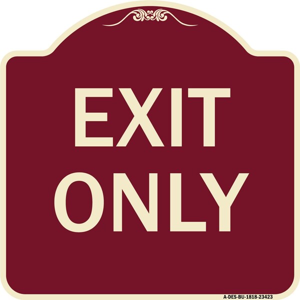 Designer Series Parking Lot Exit Only, Burgundy Heavy-Gauge Alum Sign, 18" L, 18" H, BU-1818-23423